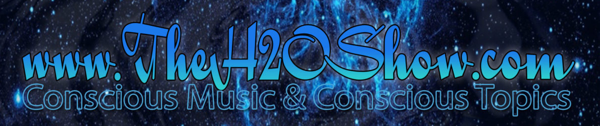 The H2O Show on InTheCodeTV.com – Conscious Entertainment